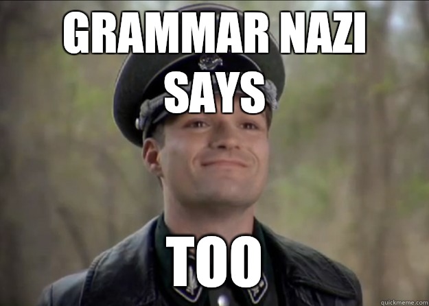 Grammar Nazi Says TOO - Grammar Nazi Says TOO  Misc