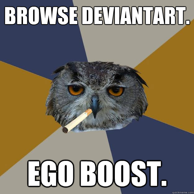 browse deviantart. ego boost.  Art Student Owl