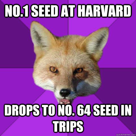 no.1 seed at harvard drops to no. 64 seed in trips  Forensics Fox