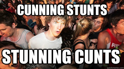 Cunning Stunts Stunning Cunts  Sudden Clarity Clarence