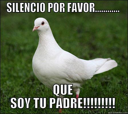 SILENCIO POR FAVOR............ QUE SOY TU PADRE!!!!!!!!! Misc