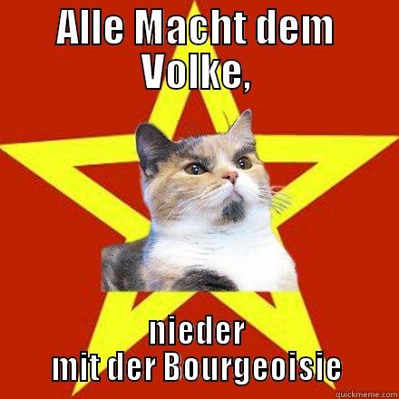 ALLE MACHT DEM VOLKE, NIEDER MIT DER BOURGEOISIE Lenin Cat