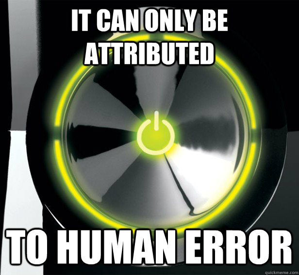 It can only be attributed To human error - It can only be attributed To human error  Misc