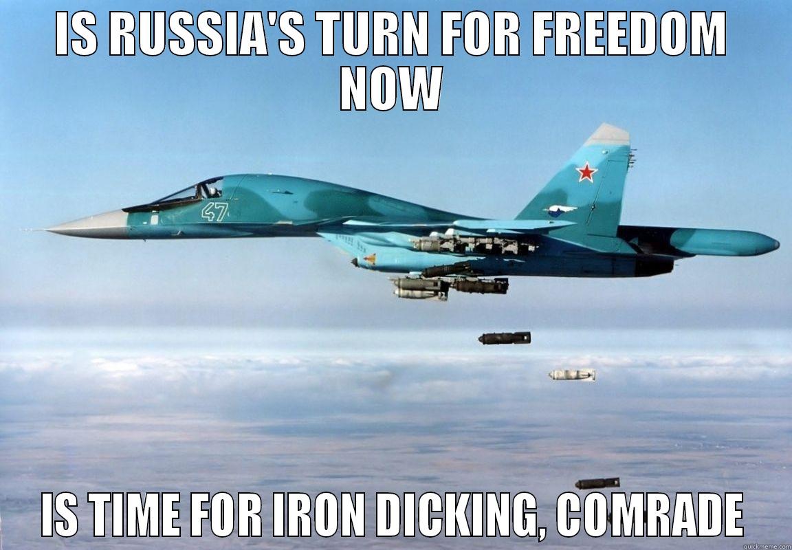 IS RUSSIA'S TURN FOR FREEDOM NOW IS TIME FOR IRON DICKING, COMRADE Misc