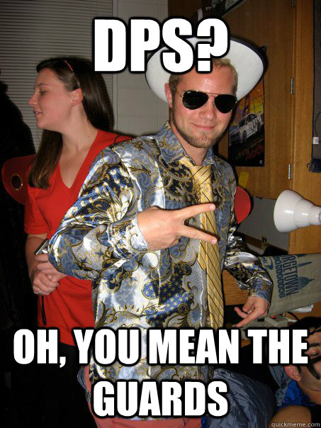 dps? oh, you mean the guards   Georgetown Hipster Male