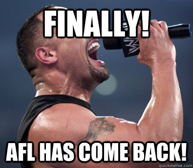 Finally! AFL has come BACK! - Finally! AFL has come BACK!  The Rock