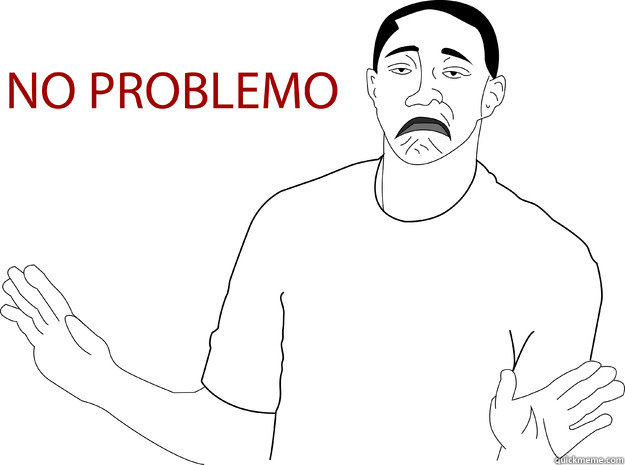  NO PROBLEMO