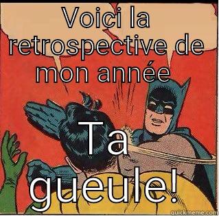 VOICI LA RETROSPECTIVE DE MON ANNÉE  TA GUEULE! Slappin Batman
