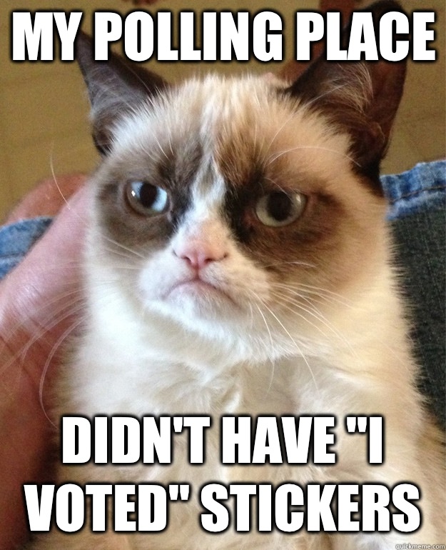 My polling place Didn't have 