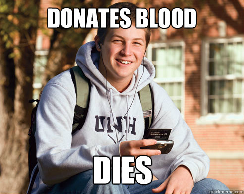Donates blood dies  College Freshman