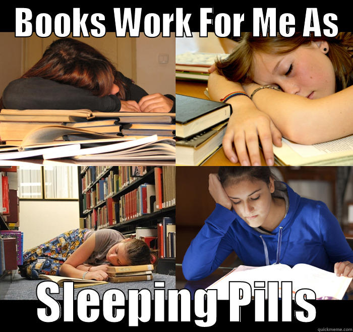   BOOKS WORK FOR ME AS     SLEEPING PILLS  Misc