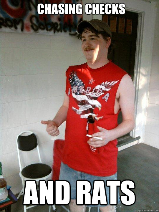 Chasing checks and rats  Redneck Randal