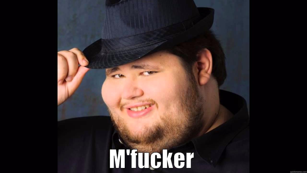 M'fucker *tips fedora* -  M'FUCKER Misc