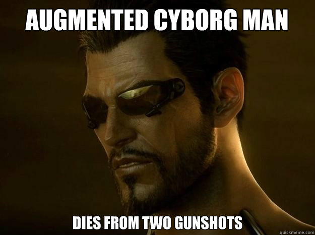 Augmented cyborg man dies from two gunshots  