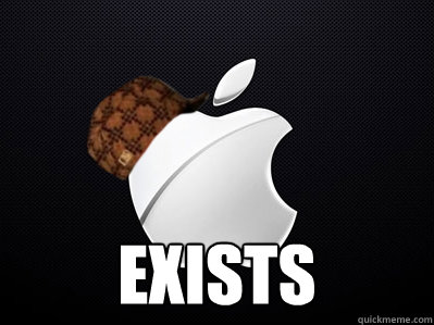  Exists  Scumbag Apple