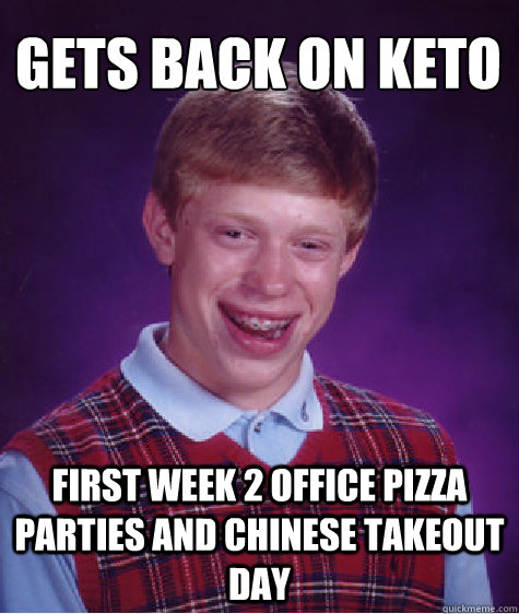 Gets back on keto first week 2 office pizza parties and chinese takeout day - Gets back on keto first week 2 office pizza parties and chinese takeout day  Misc