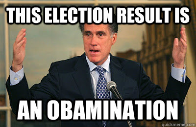 This election result is an Obamination  Angry Mitt Romney