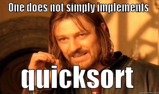 ONE DOES NOT SIMPLY IMPLEMENTS QUICKSORT Boromir