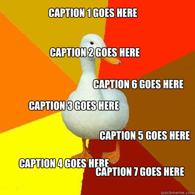 Caption 1 goes here Caption 2 goes here Caption 3 goes here Caption 4 goes here Caption 5 goes here Caption 6 goes here Caption 7 goes here  Tech Impaired Duck