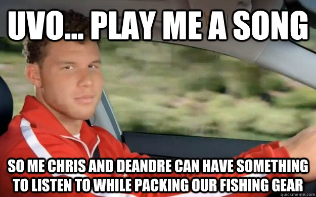 UVO... Play me a song So me Chris and Deandre can have something to listen to while packing our fishing gear - UVO... Play me a song So me Chris and Deandre can have something to listen to while packing our fishing gear  Misc