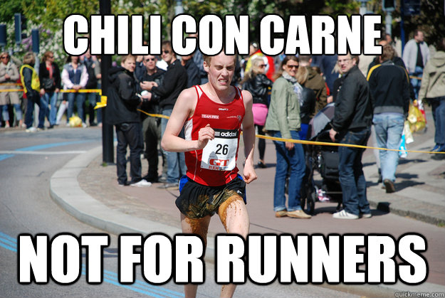 Chili con carne not for runners  runner poops self