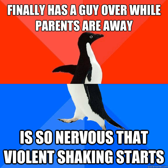 Finally has a guy over while parents are away Is so nervous that violent shaking starts - Finally has a guy over while parents are away Is so nervous that violent shaking starts  Misc