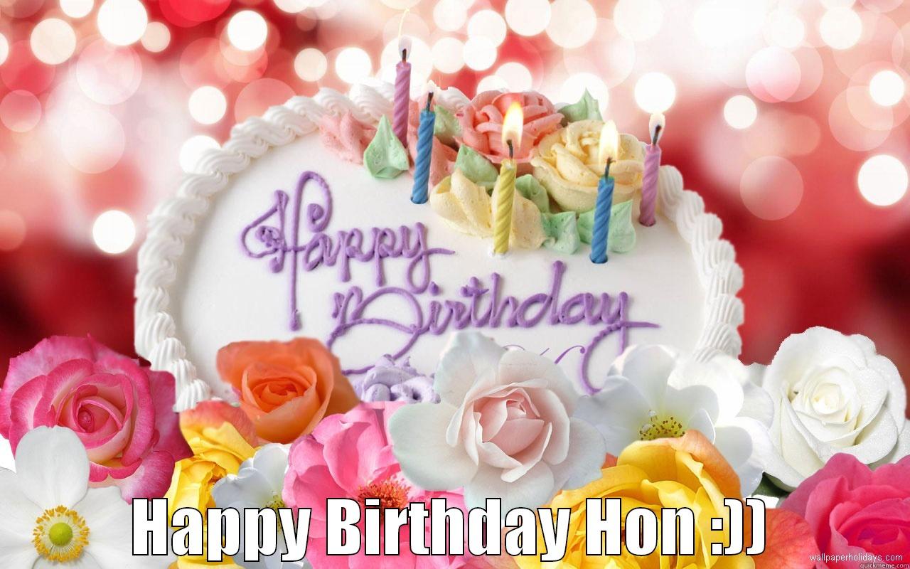  HAPPY BIRTHDAY HON :)) Misc