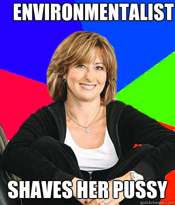 Environmentalist Shaves her pussy  Sheltering Suburban Mom