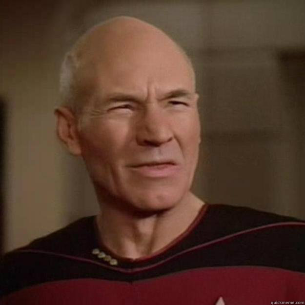   -    Disgusted Picard