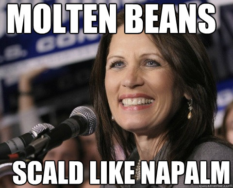 molten beans scald like napalm  Bad Memory Michelle
