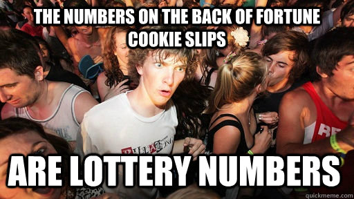 The numbers on the back of fortune cookie slips are lottery numbers  Sudden Clarity Clarence