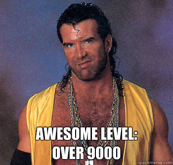  awesome level:
over 9000 -  awesome level:
over 9000  Razor Ramon