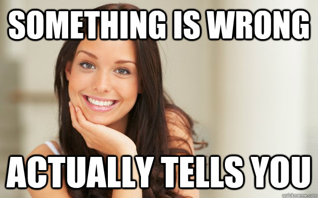 something is wrong actually tells you  Good Girl Gina