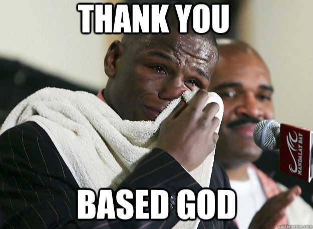 Thank you Based God  floyd mayweather