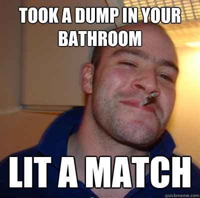 took a dump in your bathroom lit a match  GGG plays SC