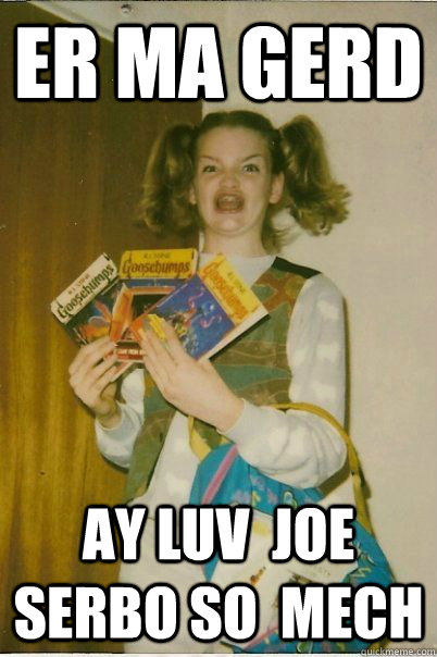 er ma gerd ay luv  joe serbo so  mech  BERKS