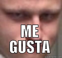  ME GUSTA Misc