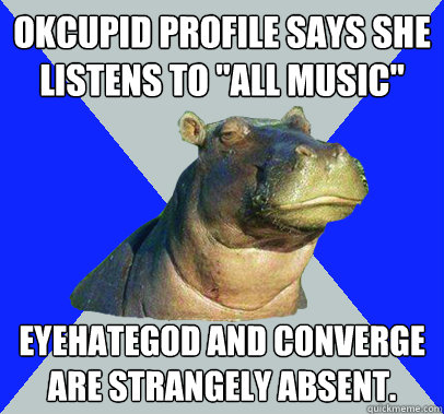 Okcupid profile says she listens to 