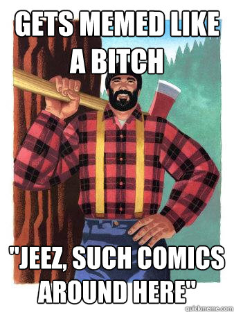 Gets Memed like a bitch 