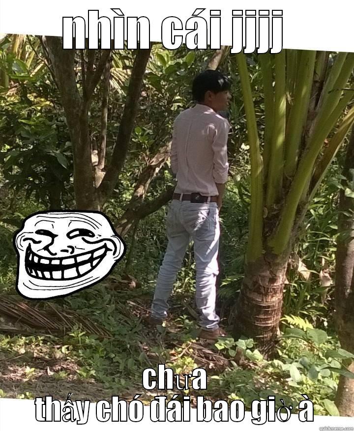 NHÌN CÁI JJJJ CHƯA THẤY CHÓ ĐÁI BAO GIỜ À Misc