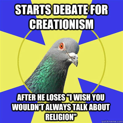 starts debate for creationism  after he loses 