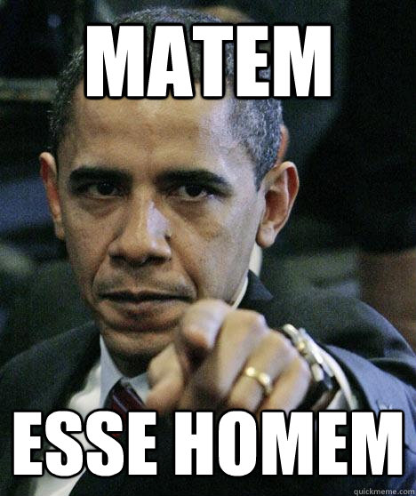 MATEM ESSE HOMEM  Pissed Off Obama