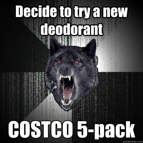 Decide to try a new deodorant COSTCO 5-pack  Insanity Wolf