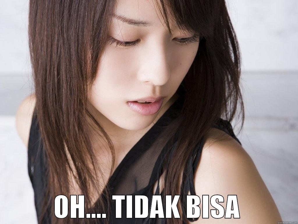  OH.... TIDAK BISA Misc