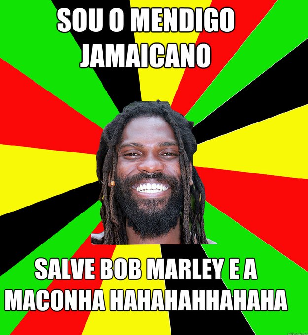 sou o mendigo jamaicano salve bob marley e a maconha hahahahhahaha - sou o mendigo jamaicano salve bob marley e a maconha hahahahhahaha  Jamaican Man