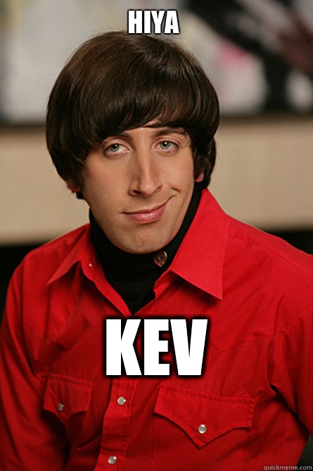 HIYA KEV - HIYA KEV  Pickup Line Scientist