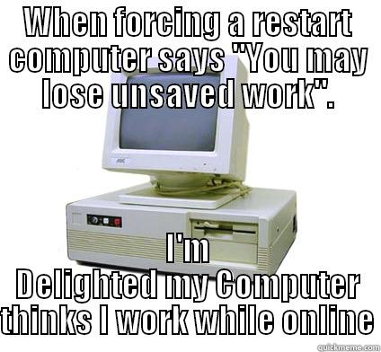 Silly Computer - WHEN FORCING A RESTART COMPUTER SAYS 