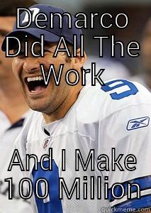 DEMARCO DID ALL THE WORK AND I MAKE 100 MILLION Misc