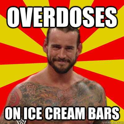 overdoses on ice cream bars  