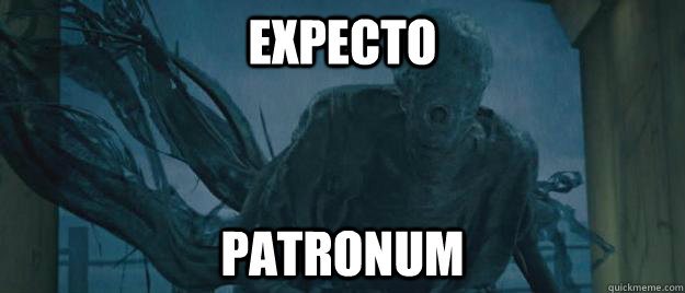 EXpecto Patronum  Dementors